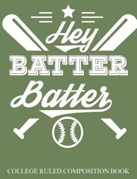 College Ruled Composition Book Green Hey Batter Batter