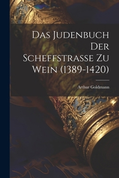Paperback Das Judenbuch Der Scheffstrasse Zu Wein (1389-1420) [German] Book