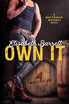 Paperback Own It: A Wolfshead Whiskey Novel Book