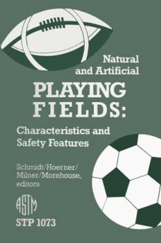 Paperback Natural and Artificial Playing Fields: Characteristics and Safety Features (Astm Special Technical Publication) Book