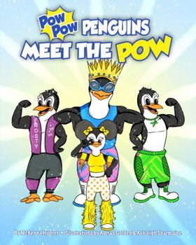 Paperback Pow Pow Penguins Meet The Pow Book