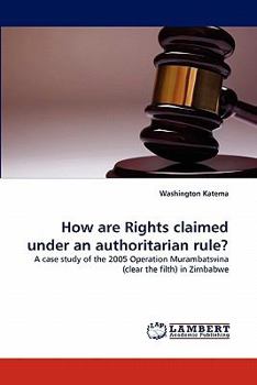 Paperback How Are Rights Claimed Under an Authoritarian Rule? Book