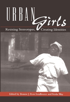 Hardcover Urban Girls: Resisting Stereotypes, Creating Identities Book