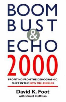 Paperback Boom Bust & Echo 2000: Profiting from the Demographic Shift in the New Millennium Book