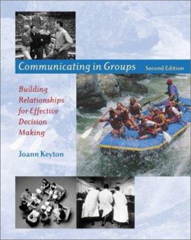 Paperback Communicating in Groups: Building Relationships for Effective Decision Making Book