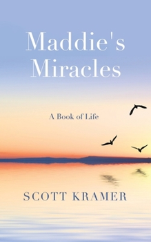 Paperback Maddie's Miracles: A Book of Life Book