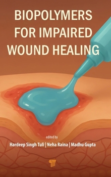 Hardcover Biopolymers for Impaired Wound Healing Book