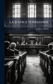 Hardcover La justice tunisienne [French] Book