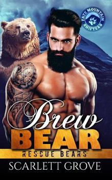 Brew Bear - Book #4 of the Rescue Bears