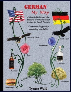 Paperback German My Way: Complilation of German dialect spoken in Southern Russia: Complilation of German dialect spoken in Southern Russia with available audio Book