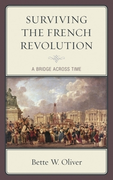 Paperback Surviving the French Revolution: A Bridge Across Time Book