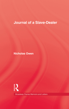 Hardcover Journal Of A Slave-Dealer: A Living History of the Slave Trade Book