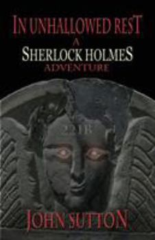 Paperback In Unhallowed Rest - A Sherlock Holmes Adventure Book