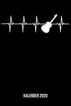 Kalender 2020: Terminplaner A5 - Akustikgitarre Herzschlag Heartbeat Wochenkalender & Monatsplaner 2020 - Geschenk f�r Gitarrenspieler