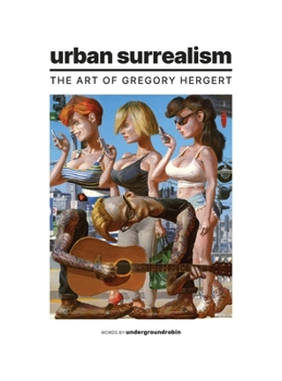 Hardcover Urban Surrealism: The Art of Gregory Hergert Book