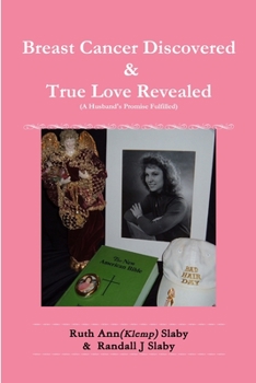 Paperback Breast Cancer Discovered & True Love Revealed Book