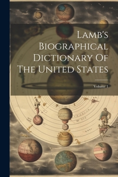 Paperback Lamb's Biographical Dictionary Of The United States; Volume 1 Book