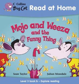 Mojo and Weeza and the Funny Thing