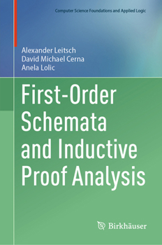 First-Order Schemata and Inductive Proof Analysis (Computer Science Foundations and Applied Logic)