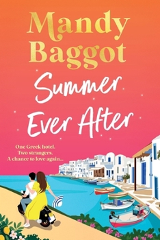 Summer Ever After: A BRAND NEW desperately romantic, escapist read from Mandy Baggot for 2026