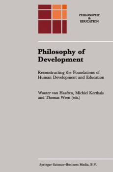 Paperback Philosophy of Development: Reconstructing the Foundations of Human Development and Education Book