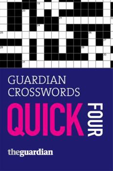Paperback Guardian Crosswords Quick Four: Four Book