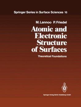 Paperback Atomic and Electronic Structure of Surfaces: Theoretical Foundations Book