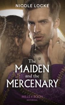 Paperback The Maiden And The Mercenary Book