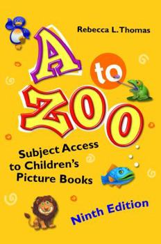 Hardcover A to Zoo: Subject Access to Children's Picture Books, 9th Edition Book