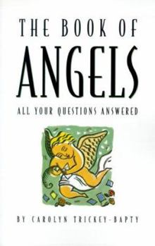 Paperback The Book of Angels: All Your Questions Answered Book