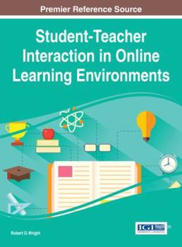 Hardcover Student-Teacher Interaction in Online Learning Environments Book