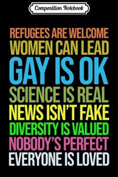 Composition Notebook: Anti Trump Science Refugees Love Womens Rights Gay Journal/Notebook Blank Lined Ruled 6x9 100 Pages