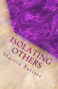 Paperback Isolating Others: dedicated to God Book