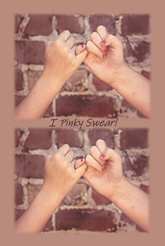 Paperback I Pinky Swear!: A Blank Lined Notebook To Write In For Notes / Lists / Important Dates / Thoughts / 6" x 9" / Gift Giving / 121 Pages Book