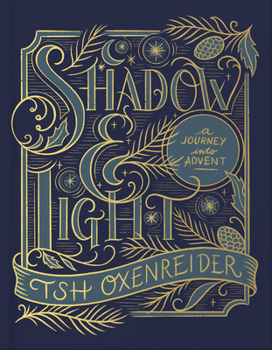 Hardcover Shadow and Light: A Journey Into Advent Book