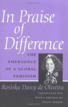 Paperback In Praise of Difference: The Emergence of a Global Feminism Book