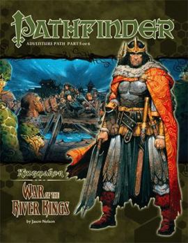 Pathfinder Adventure Path #35: War of the River Kings - Book #5 of the Kingmaker
