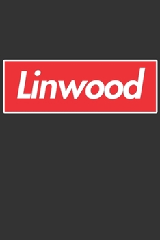 Linwood: Linwood Planner Calendar Notebook Journal, Personal Named Firstname Or Surname For Someone Called Linwood For Christmas Or Birthdays This Makes The Perfect Personolised Custom Name Gift For L