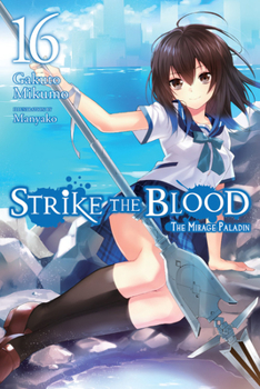 Paperback Strike the Blood, Vol. 16 (Light Novel): The Mirage Paladin Book