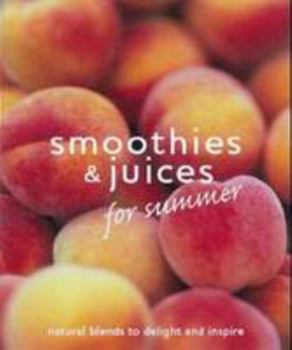 Unknown Binding Smoothies & Juices for Summer Book