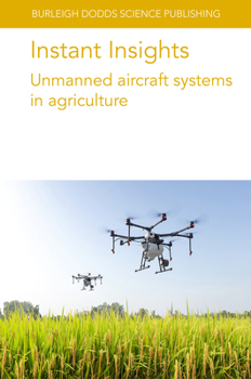 Paperback Instant Insights: Unmanned Aircraft Systems in Agriculture Book