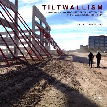 Hardcover Tiltwallism: Potential of Tilt Wall Book