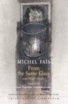 Paperback Michel Fais from the Same Glass and Other Stories (Birmingham Modern Greek Translations) Book