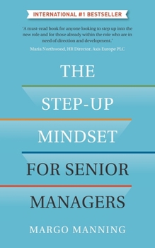 Paperback The Step-Up Mindset for Senior Managers Book