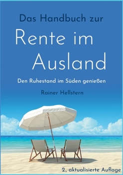 Paperback Das Handbuch zur Rente im Ausland: Den Ruhestand im Süden genießen [German] Book