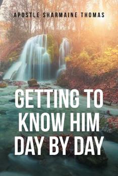 Paperback Getting to Know Him Day by Day Book