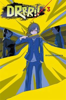 Durarara!!, Vol. 3 - Book #3 of the Durarara!! Light Novels