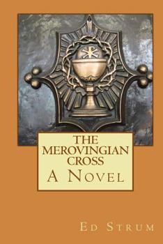 Paperback The Merovingian Cross: A Novel Book