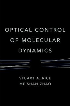 Hardcover Optical Control of Molecular Dynamics Book