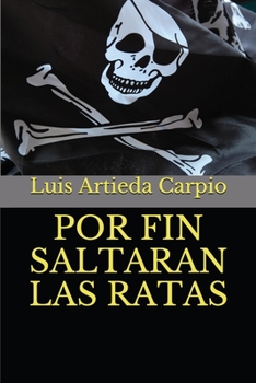 Paperback Por Fin Saltaran Las Ratas [Spanish] Book